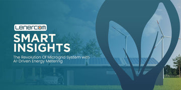 Smart Insights: The Revolution Of Microgrid System With AI-Driven Energy Metering